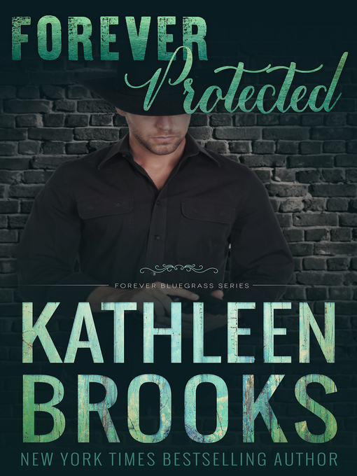 Title details for Forever Protected by Kathleen Brooks - Available